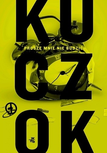 Okładka książki proszę mnie nie budzić. antybiografia oniryczna